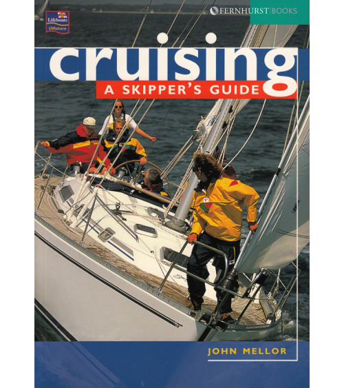 Cruising: A Skipper's Guide....